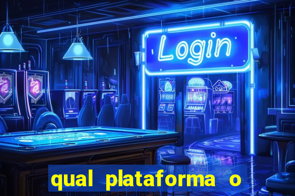 qual plataforma o buzeira joga